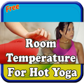 Room Temperature For Hot Yoga