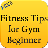 Fitness Tips for Gym Beginner icône