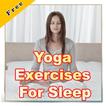 Yoga Exercises For Sleep
