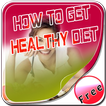 How To Get Healthy Diet
