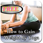 How To Gain Weight By Yoga icône