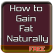 How To Gain Fat Naturally