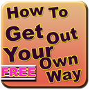 How To Get Out Your Own Way APK