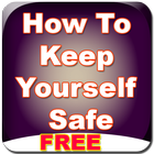How To Keep Yourself Safe icône
