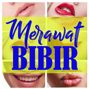 Tips Cara Merawat Bibir APK