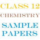 Class 12 Chemistry Sample Papers APK