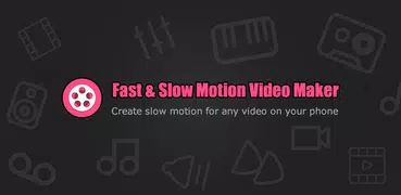 Fast & Slow Motion Video Maker