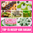 TOP 15 Resep Kue Basah Paling Enak