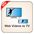 Cast Web Videos to TV icône