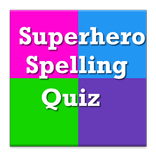 Superhero Spelling Quiz