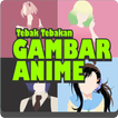 Tebak Tebakan Gambar Anime