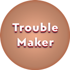 Lyrics for Trouble Maker icône