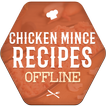 Chicken Mince Recipes Offline
