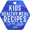 Kids Healthy Meal Recipes