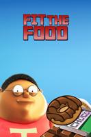Fit The Food: Get Fat! Affiche