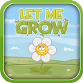 Let Me Grow