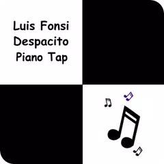 Piano Tap Luis Fonsi Despacito APK download