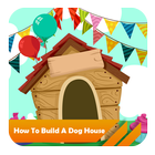 How To Build A Dog House icône
