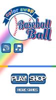 پوستر Baseball Ball - Color Switch