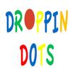Droppin Dots