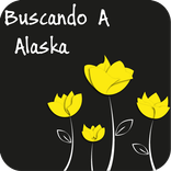 Buscando a Alaska (LIBRO COMPLITO)