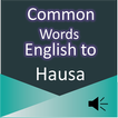 Common Words English to Hausa
