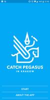 Catch Pegasus in Krakow poster