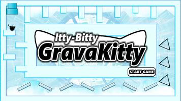 Itty-Bitty GravaKitty poster