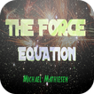 The Force Equation