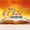 ”Christ Encounters