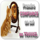 Comment avoir plus confiance en soi au travail APK