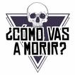 Quiz - ¿Cómo vas a morir?