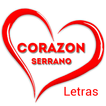 Corazón Serrano Letras de Canc