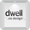 ”Dwell on Design