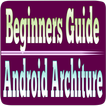 Beginners Guide Android Architecture Tutorials