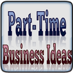 Guide for Part Time Business Ideas