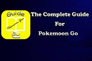 Complete Guide For Pokemon Go poster