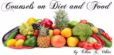 Counsels on Diet and Foods