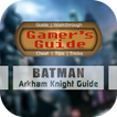 ”Guide for Batman Arkham Knight