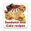 Sandwich And Cake Recipes
