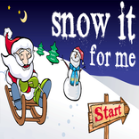 Snow It For Me