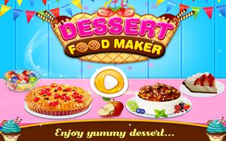 Dessert Sweet Food Maker Game پوسٹر