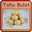 ”Tahu Bulat Resep Terbaru