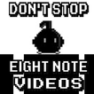 Don’t Stop Eighth Note Videos