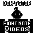 Don’t Stop Eighth Note Videos APK