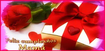 Feliz Cumpleaños Mamá