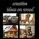 creative ideas on wood APK