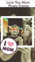 I Love Mom Photo Frames, Sticker, Lwp For WhatsApp plakat