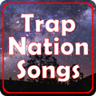 Trap Nation Songs