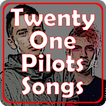 Twenty One Pilots Songs